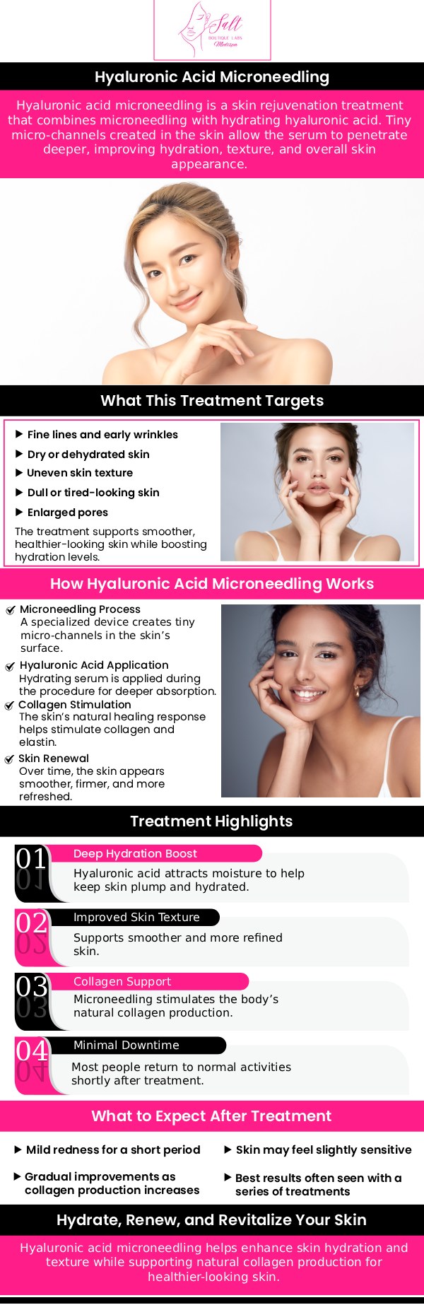 Common questions asked by clients: What is hyaluronic acid? How does hyaluronic acid benefit the skin? Can hyaluronic acid help with wrinkles and fine lines? How is hyaluronic acid used in skincare treatments? How can Dr. Reina Barrett-Baas improve my skin’s texture with hyaluronic acid microneedling? At Salt Boutique Labs, Dr. Reina Barrett-Baas, DNP, offers treatments using hyaluronic acid to hydrate and rejuvenate the skin. This powerful ingredient helps reduce the appearance of fine lines, improve skin elasticity, and restore moisture, giving you a youthful, glowing complexion. For more information, contact us or request an appointment online. We are located at 70 East Main Street, Wappingers Falls, NY 12590.